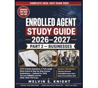 Enrolled Agent Study Guide 2026-2027: Part 2 - Businesses | 500 Practice Questions with 4 Full-Length Mock Exams & 200 Flashcards, Fully Updated for ... Exam (SEE) (Enrolled Agent Exam Prep Series)