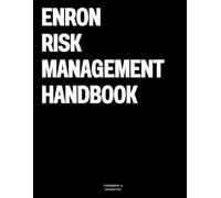 Enron Risk Management Handbook: The Coffee Table Book
