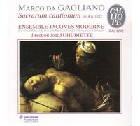 Ens Jacques Moderne - Marco da Gagliano: Sacrarum cantionum, 1614 & 1622