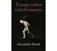 Ensaio sobre o sofrimento: A única dieta que funciona