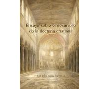 Ensayo sobre el desarrollo de la doctrina cristiana (traducido)