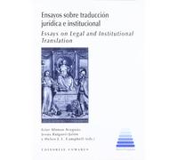 Ensayos Sobre Traduccion Juridica E Institucional =: Essays on Legal and Institutional Translation