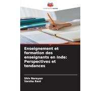 Enseignement et formation des enseignants en Inde: Perspectives et tendances