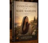 Enseignements de Marie Madeleine: L’évangile selon Marie Madeleine (Lumière de vie)