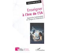 Enseigner à l’ère de l’IA: Approche multimodale en langue et littérature (Enfance Éducation Et Société)