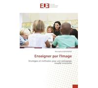 Enseigner par l'Image: Stratégies et méthodes pour une pédagogie visuelle innovante