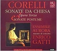 Ensembe Aurora - Corelli: Sonata da Chiesa, Op. 3; Sonata Postume