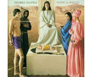 Ensemble Alcatraz - Visions & Miracles/Sacred Song