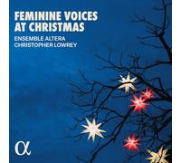 Ensemble Altera; Christopher Lowrey - Feminine Voices at Christmas