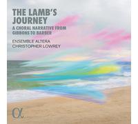 Ensemble Altera - The Lamb's Journey. A Choral Narrative from Gibbons to Barber