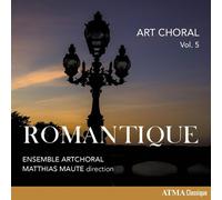 Ensemble Artchoral : Art Choral: Romantique - Volume 5 CD (2023) NEW