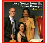 Ensemble Aurora - Italienische Liebeslieder aus der Barockzeit