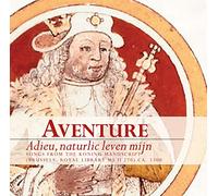Ensemble Aventure - Adieu, naturlic leven mijn: Songs from the Koning Manuscript
