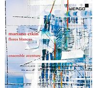 ENSEMBLE AVENTURE - Mariano Etkin: Flores blancas