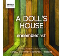 Ensemble Bash: A Doll's House: New Works For Percussion Ensemble