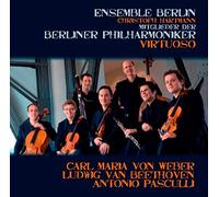 Ensemble Berlin & Christoph Hartmann - Weber, Pasculli & Beethoven