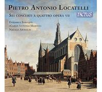Ensemble C. Antonio Marino - Pietro Antonio Locatelli: Sei concerti a quattro opera VII