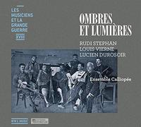 Ensemble Calliopee/Lethiec - Ombres et lumières (Les Musiciens et la Grande Guerre)