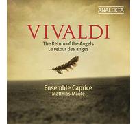 Ensemble Caprice - Matthias Maute - Vivaldi: The Return Of The Angel