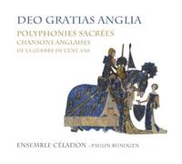 Ensemble Celadon / Bundgen - Deo Gratias Anglia - Sacred Polyphonies, English So