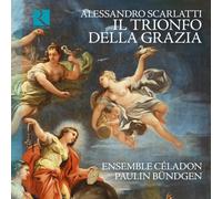 Ensemble Céladon; Paulin Bündgen - Scarlatti: Il trionfo della Grazia