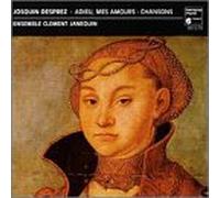 Ensemble Clément Janequin - Josquin: Adieu, mes amours - Chansons /Ensemble Clément Janequin · Visse