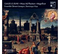 Ensemble Clement Janequin - Le Jeune: Missa Ad Placitum, Motets, Magnificat