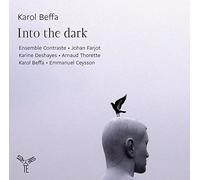 Ensemble Contraste - Karol Beffa: Into The Dark