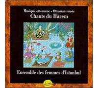 Ensemble Des Femmes D'istanbul - Songs from the Harem