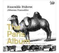 Ensemble Diderot; Johannes Pramsohler - The Paris Album
