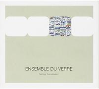 Ensemble Du Verre - Facing, Transparent