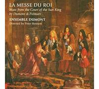 Ensemble Dumont - La Messe Du Roi Mass From The Court Of The Sun King b - K4z