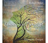 Ensemble Emigre - Robert Kahn: Leaves From The Tree Of Life: Quintet/Romanze/Lieder
