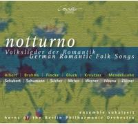 Notturno: German Romantic Folk Songs