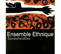 Ensemble Ethnique - Somewhere Else
