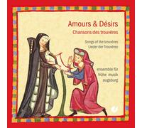 Ensemble für frühe Musik Augsburg – Amours & Desirs - Chansons des Trouveres – CD – US Import