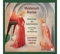 Ensemble fUr FrUhe Musik Augsburg - Oswald von Wolkenstein - Mysterium Mariae: Marian Songs of the Late Middle Ages