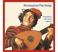 Ensemble fUr FrUhe Musik Augsburg - Renaissance Pop Songs