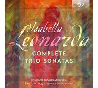Ensemble Giardino di Delizie/Ewa Anna Augustynowicz - Leonarda: Complete Trio Sonatas
