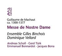 Ensemble Gilles Binchois - Machaut: Messe de Nostre Dame /Ensemble Gilles Binchois · Vellard