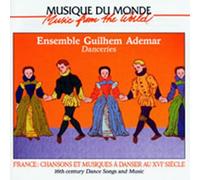 ENSEMBLE GUILHEM ADEMAR - France: 16thC Dance Songs & Music