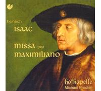 Ensemble Hofkapelle - Isaac: Missa Pro Maximiliano