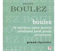 Ensemble Intercontemporian - Boulez: Marteau Sans Maitres, Notations for Piano, Structures