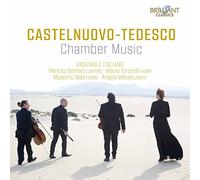 Ensemble Italiano - Castelnuovo-Tedesco: Chamber Music
