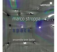 Ensemble Knm Berlin - Marco Stroppa: Space