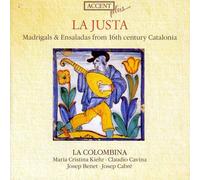 Ensemble La Colombina - La Justa - Madrigals & Ensaladas from 16th century Catalonia /La Colombina