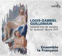 Ensemble La Franciase - Guillemann: Second Livre De Sonates En Quatour, Oeuvre XVII