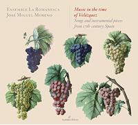 Ensemble La Romanesca; JosE Miguel Moreno - Music in the time of Velazquez - Songs and Instrumental pieces from 17th-century Spain