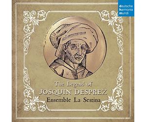 Ensemble La Sestina - Legend of Josquin Desprez