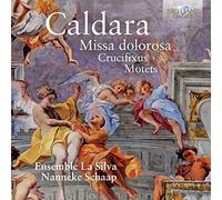 Ensemble La Silva; Nanneke Schaap - Caldara: Missa Dolorosa
